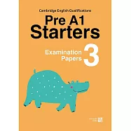 Cambridge YLE Pre A1 Starters模擬試題 3 (附隨掃隨聽QR CODE音檔) (Pre-A1 Starters)