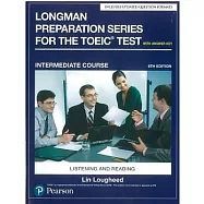 Longman Preparation Series for the TOEIC Test: Listening and Reading: Intermediate with Answer Key, eBook and Digital Resources
