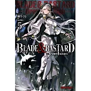 BLADE & BASTARD (05) -拖曳他的屍首前行-