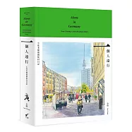 一個人遠行：小莊老師德國駐村日記：Alone in Germany: Sean Chuang&rsquo;s Artist Residency Diary