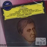 貝爾格：「露露」組曲 / 阿巴多、倫敦交響樂團(Berg: Lulu Suite, Altenberg-Lieder, etc / Claudio Abbado、London Symphony Orchestra)
