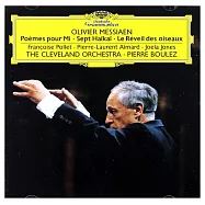 梅湘：獻給Mi的詩、七首俳句等/ 布列茲指揮克里夫蘭交響樂團(Messiaen: Poèmes pour Mi, Sept Haikai, etc. / Boulez & The Cleveland Orchestra)