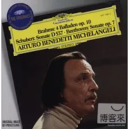 布拉姆斯：四首敘事曲、舒伯特、貝多芬：第四號鋼琴奏鳴曲 / 米開蘭傑里, 鋼琴(Brahms: 4 Balladen op.10, Schubert: Klaviersonate in A minor D 537, Beethoven: Klaviersonate No.4 op. 7)