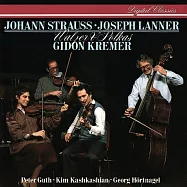 Lanner / Strauss, J.: Waltzes & Polkas / Gidon Kremer, Peter Guth, Kim Kashkashian, Georg Maximilian Hortnagel(藍納 / 史特勞斯：圓舞曲&波卡 / 基東・克萊曼，小提琴)