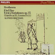 Beethoven：For Elise / Eroica Variations / 6 Bagatelles / 6 Ecossaises etc. / Alfred Brendel(貝多芬：給愛麗絲 / 英雄主題變奏曲 等 / 布蘭德爾)