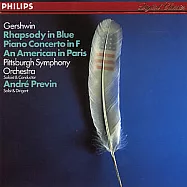 Gershwin:Rhapsody in Blue ; An American in Paris ; Piano Concerto in F / Previn(蓋希文：藍色狂想曲 ; F大調鋼琴協奏曲 ; 一個美國人在巴黎 / 普列文(鋼琴 , 指揮) 匹茲堡管絃樂團)