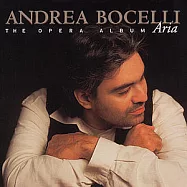 Andrea Bocelli / The Opera Album - Aria(安德烈‧波伽利 / 真愛情聲)