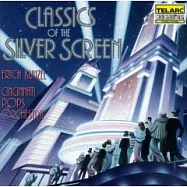 Classics of the Silver Screen / Erich Kunzel(指揮) Cincinnati Pops Orchestra(銀幕經典名曲 - 懷念的17首電影古典配樂)