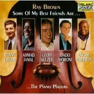 Ray Brown / Some of My Best Friends Are...The Piano Players(雷布朗 / 雷布朗與爵士名家們)