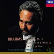 布拉姆斯：第3號交響曲、海頓主題變奏曲 / 維也納愛樂/克爾提斯(Brahms: Symphony No.3, Variations on a theme by Haydn, Op.56a)