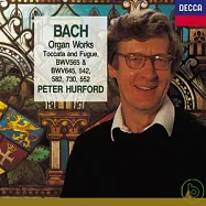 巴哈：管風琴名曲-D小調觸技曲與賦格曲、G小調幻想曲、讚美詩前奏曲、C小調沙雅舞曲與賦格曲(Bach: Organ Works--Toccata and Fugue, BWV565 & BWV645, 542, 582, 730, 552)