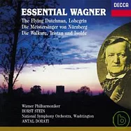 華格納精粹：女武神的飛行、「徬徨的荷蘭人」序曲、「羅恩格林」第一&第三幕前奏曲、「紐倫堡的名歌手」前奏曲(Essentail Wagner: The Flying Dutchman/ Lohengrin/ Die Meistersinger Von Nurnberg/ Die Walkure/ Tristan und Isolde)