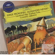 普羅高菲夫：亞歷山大涅夫斯基、基傑中尉、辛西亞組曲 / 阿巴多(指揮)(Prokofiev: Alexander Nevsky, Lieutenant Kije, Scythian Suite / Claudio Abbado)