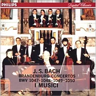 J.S.Bach: Brandenburg CONCERTOS BWV 1047‧1048‧1049‧1050 / I Musici(巴哈：第2、3、4、5號布蘭登堡協奏曲 / 義大利音樂家合奏團)