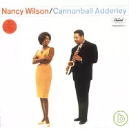 Nancy Wilson / Nancy Wilson and Cannonball Adderley(南茜‧威爾森與加農砲艾德利 / 南茜)