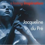 Jacqueline Du Pre / A Lasting Inspiration(杜普蕾的大提琴名曲演奏集Vol.1)