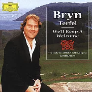 Bryn Terfel / We’ll Keep A Welcome(The Welsh Album)(特菲爾 / 遊子心.故鄉情 (威爾斯專輯))