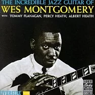 Wes Montgomery / Incredible Jazz Guitar(魏斯蒙哥馬利/不可思議爵士吉他)