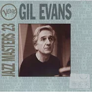 爵士名人錄 23/吉爾.艾文斯(Gil Evans/ Verve Jazz Masters 23)