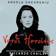 Verdi Heroines / Angela Gheorghiu / Orchestra Sinfonica di Milano Giuseppe Verdi(威爾第歌劇之女英雄名曲 / 蓋兒基爾，女高音 / 夏伊 指揮 米蘭威爾第交響樂團)