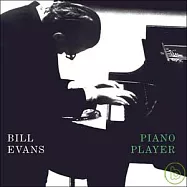 Bill Evans / Piano Player(比爾伊文斯 / 鋼琴家)
