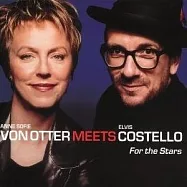 Von Otter & Elvis Costello: For The Stars(范歐塔、卡斯提洛：星願)