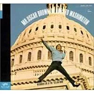 Mr. Oscar Brown Jr. / Goes To Washington(小奧斯卡.布朗 前進華盛頓城)