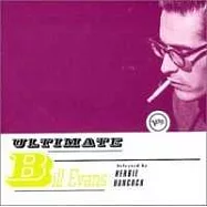 Bill Evans / Ultimate Bill Evans Selected by Herbie Hancock(極品比爾.艾文斯 - 賀比.漢考克選曲)