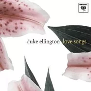 Duke Ellington / Love Songs(艾靈頓公爵 / 醉情歌)