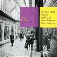 Les Blue Stars & Henri Salvador / Pardon My English , Plays The Blues(藍星合唱團 & 亨利.薩爾瓦多 / 請別介意我的英文&藍調演奏)