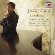 Murray Perahia / Schumann:Piano Sonata No.1 "Kreisler"(舒曼：第1號鋼琴奏鳴曲『克萊斯勒那』)