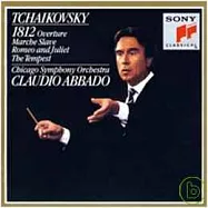 Tchaikovsky: 1812 Overture, March Slave, Romeo and Juliet, The Tempest / Claudio Abbado, Chicago Symphony Orchestra(柴可夫斯基：1812序曲、斯拉夫進行曲、羅密歐與茱麗葉、暴風雨 / 阿巴多 (指揮) 芝加哥交響樂團)