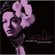 Billie Holiday / Lady Day - The Best Of Billie Holiday(比莉哈樂黛 / 比莉哈樂黛哥倫比亞時期最精選)