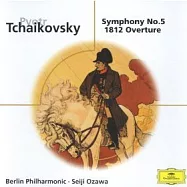 Tchaikovsky：Symphony No.5.1812 Overture(小澤征爾\柴可夫斯基：第五號交響曲、《一八一二》序曲)
