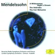 Mendelssohn：A Midsummer Night’s Dream(庫貝力克\孟德爾頌：仲夏夜之夢、《芬加爾洞窟》序曲)