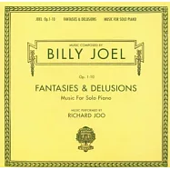 Billy Joel：Opus 1-10, Fantasies & Delusions Music for Solo Piano(比利喬：幻惑迷思鋼琴獨奏曲輯)
