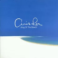 Chris Rea/King Of The Beach(克里斯里亞/海灘之王)