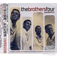 The Brothers Four / Greatest Hits(四兄弟合唱團 / 新世紀精選 - 來華演唱紀念盤)