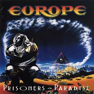 Europe / Prisoners In Paradise(歐洲合唱團 / 天堂囚犯)