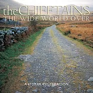 The Chieftains/The Wide World Over: A 40 Year Celebration(首領樂團/全球搖滾巨星賀首領合唱團四十週年)