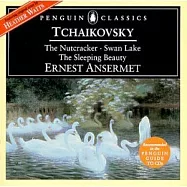 Tchaikovsky: The Nutcracker/ Swan Lake/ The Sleeping Beauty(柴可夫斯基：芭蕾組曲/睡美人、天鵝湖、胡桃鉗)