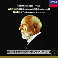 佛瑞：普奈勒琵 - 前奏曲 ; 蕭頌：降B大調交響曲 ; 杜卡：魔法師的門徒 / 安塞美指揮瑞士羅曼德管弦樂團(Faure、Chausson、Dukas : Orchestra works / Ansermet)