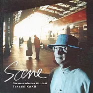 Takashi Kako/Scene-Film Music Selection1992-2001(加古隆/映像音樂作品集)