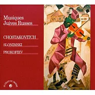 Chostakovitch/Prokofiev/ Slonimski-Musiques jujves russes-Tchistiakov