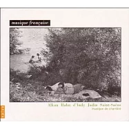 Musique Francaise/ Alken, Hahn, d&rsquo;Indy, Jadin, Saint-Saens: musique de chambre