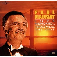 Paul Mauriat Love Memories...Those were the Days(波爾.瑪麗亞大樂團/回憶往日的戀曲)