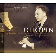 Arthur Rubinstein / Chopin：24 Preludes, Op.28(蕭邦：二十四首前奏曲與第二號奏鳴曲)