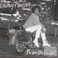 Whitney Houston/I&rsquo;m Your Baby Tonight(惠妮休斯頓/親愛的，今夜屬於你)