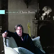 克里斯伯堤 / GRP夢幻精選(Chris Botti / The Very Best of)