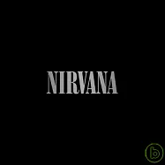 Nirvana / Nirvana - Best Of(超脫合唱團 / 精選+最後新曲)